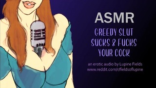 Asmr – Greedy Slut Sucks Fucks Your Cock – intense Sexual audio