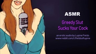Asmr  Greedy Hoe succhia il tuo cazzo - Orale intenso - Audio sessuale
