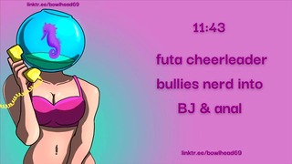 Audio: Futa Cheerleader Bullies Nerd Into Bj & Anal