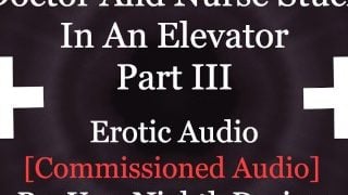 You And The Doctor Fucking In The Elevator Public Creampie Blowjob Erotic Audio For Women