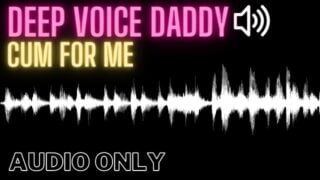 Deep Voice Daddy JOI Tells You What To Do – Moans And Dirty Talk While Watching Audio Only