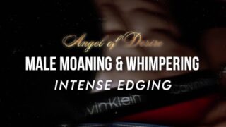 Intense Edging & Orgasm Male Moaning & Whimpering Asmr