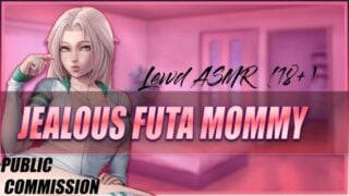 Jealous Futa Mommy Gets On Top Lewd Asmr