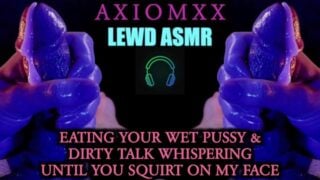 Lewd Asmr Eating Your Wet Pussy & Whisper Dirty Talking Until You Squirt On My Face – Erotic JOI