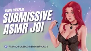 Submissive Slut Asmr JOI Asmr Blowjob Asmr Roleplay Dirty Talk Asmr Lewd Asmr Asmr Moaning