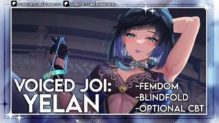 Voiced JOI Yelan Wins You All To Herself In A Gamble JOI Femdom CBT Blindfold